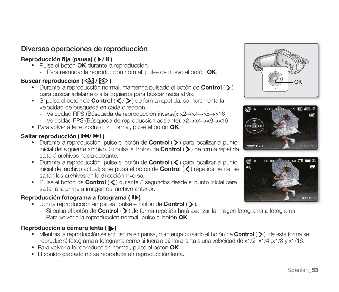 Samsung SMX-F30SP/MEA Diversas operaciones de reproducción, Reproducción ﬁja pausa, Reproducción fotograma a fotograma 