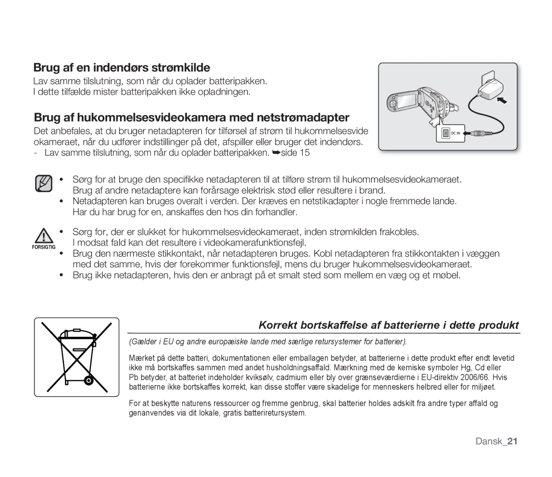 Samsung SMX-F34BP/EDC manual Brug af en indendørs strømkilde, Modsat fald kan det resultere i videokamerafunktionsfejl 