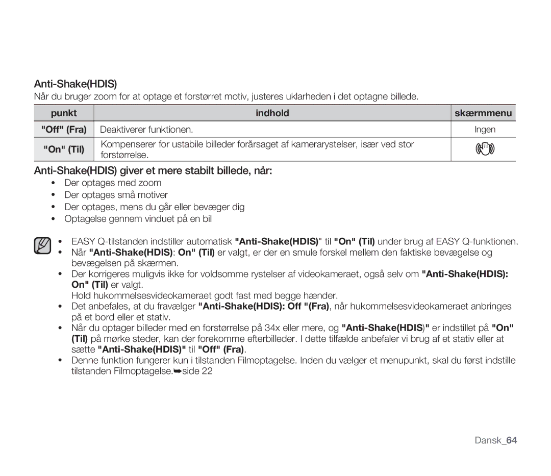 Samsung SMX-F300BP/EDC, SMX-F33BP/EDC manual Anti-ShakeHDIS giver et mere stabilt billede, når, Deaktiverer funktionen 