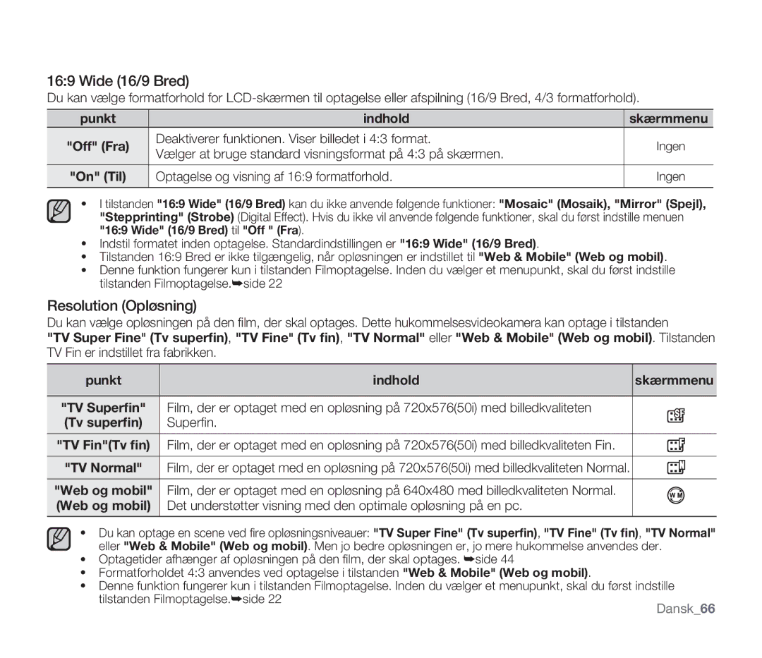 Samsung SMX-F33BP/EDC manual Wide 16/9 Bred, Resolution Opløsning, Deaktiverer funktionen. Viser billedet i 43 format 