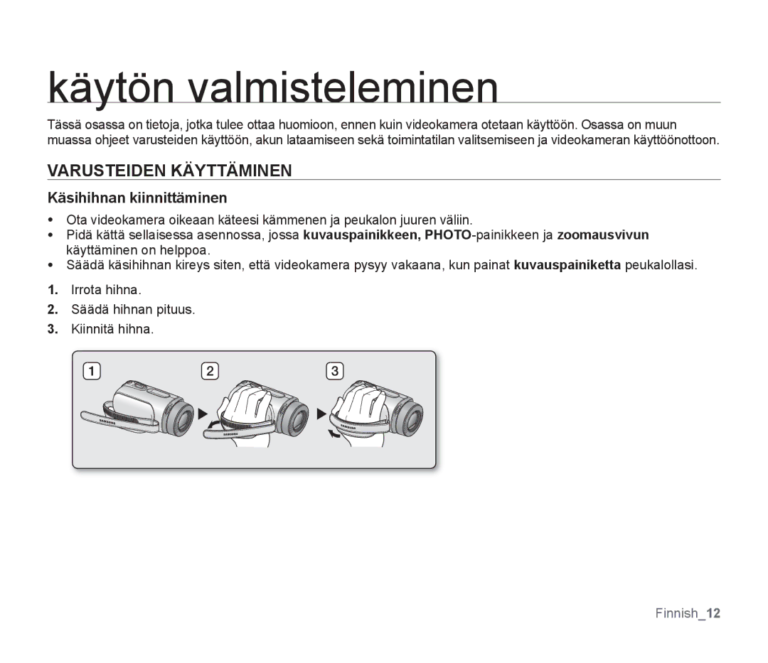 Samsung SMX-F33BP/EDC, SMX-F30RP/EDC manual Käytön valmisteleminen, Varusteiden Käyttäminen, Käsihihnan kiinnittäminen 