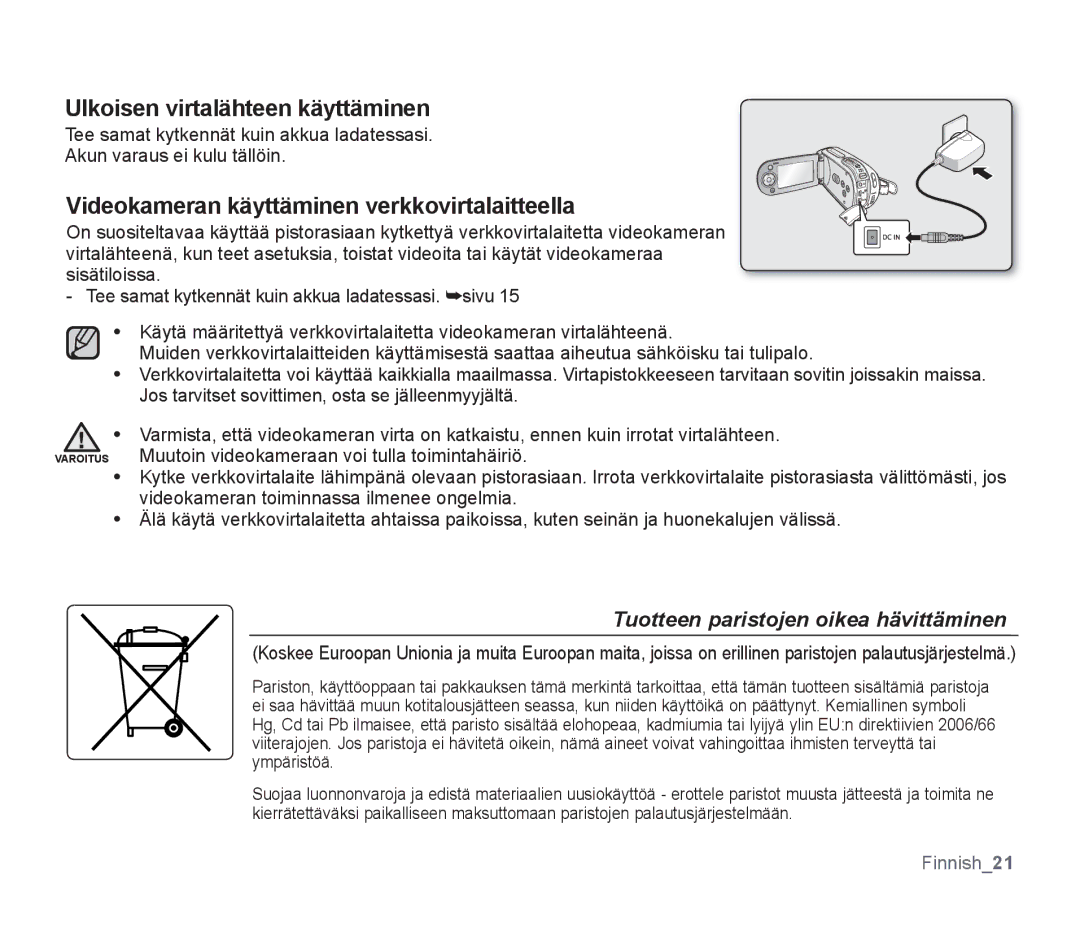 Samsung SMX-F34BP/EDC, SMX-F33BP/EDC Ulkoisen virtalähteen käyttäminen, Videokameran käyttäminen verkkovirtalaitteella 