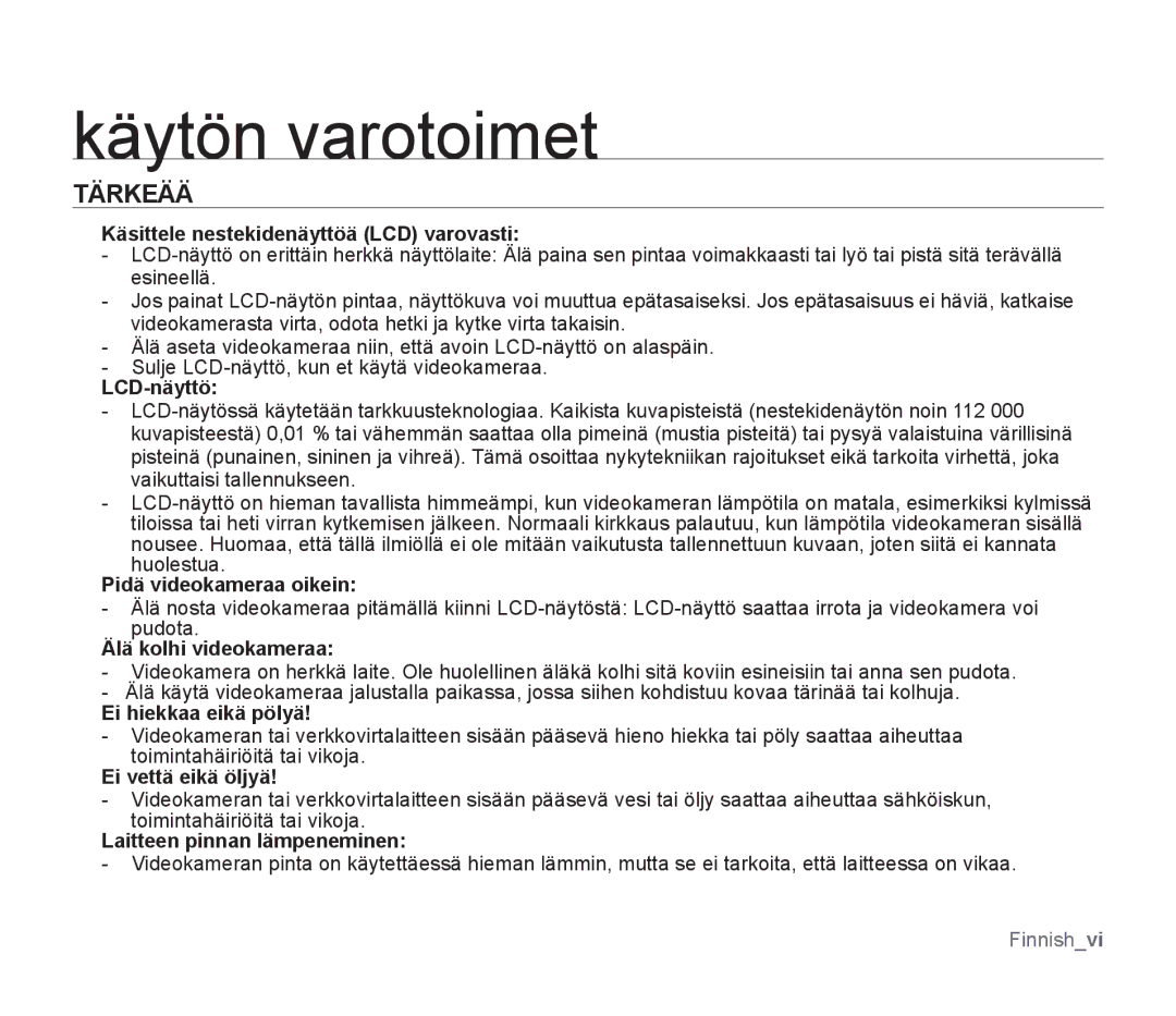 Samsung SMX-F33BP/EDC, SMX-F30RP/EDC, SMX-F30BP/EDC, SMX-F34BP/EDC, SMX-F300BP/EDC, SMX-F30LP/EDC Käytön varotoimet, Tärkeää 