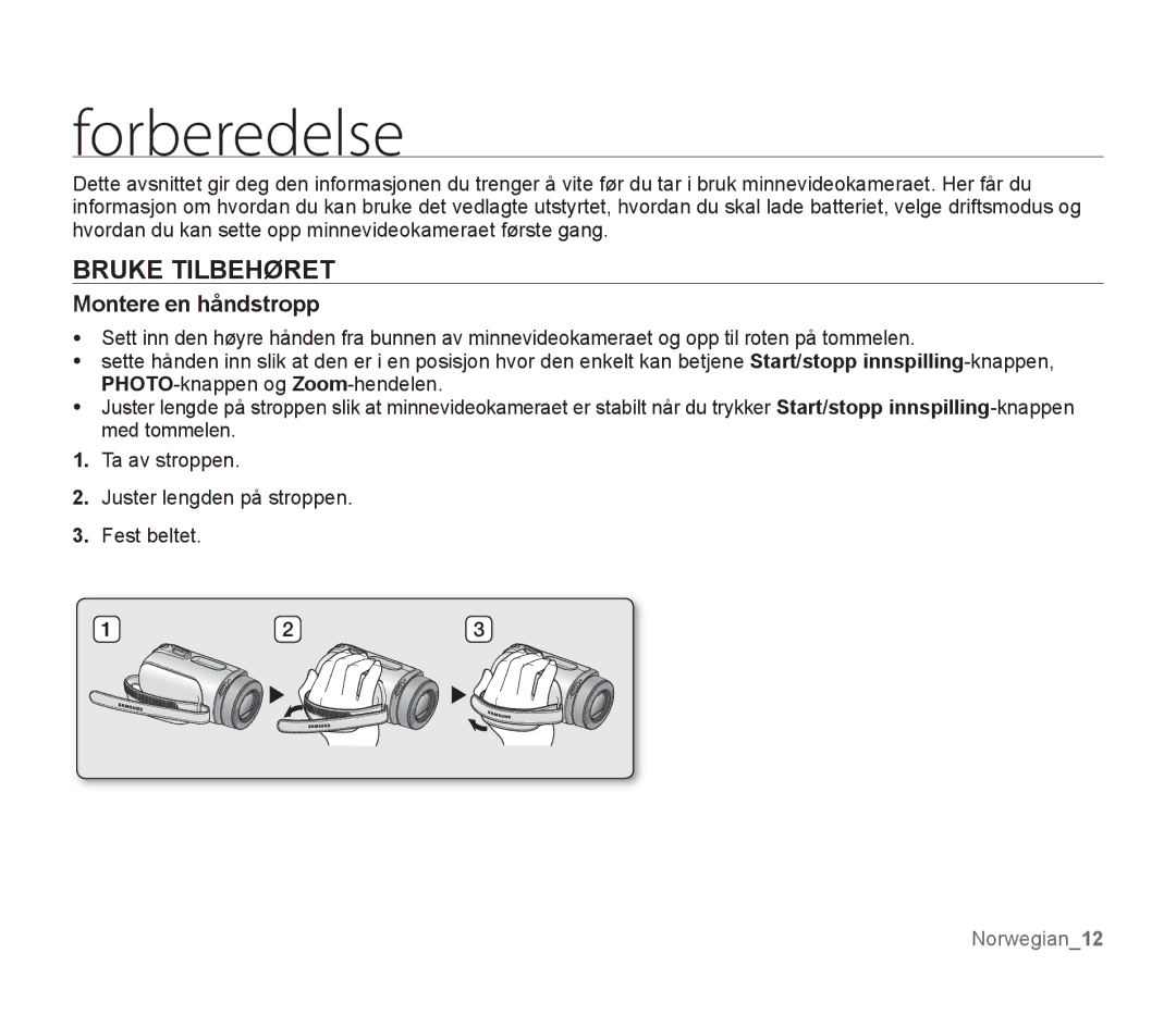 Samsung SMX-F33BP/EDC, SMX-F30RP/EDC, SMX-F30BP/EDC, SMX-F34BP/EDC Forberedelse, Bruke Tilbehøret, Montere en håndstropp 