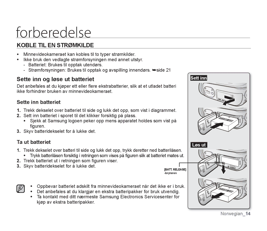 Samsung SMX-F30BP/EDC manual Koble TIL EN Strømkilde, Sette inn og løse ut batteriet, Sette inn batteriet, Ta ut batteriet 