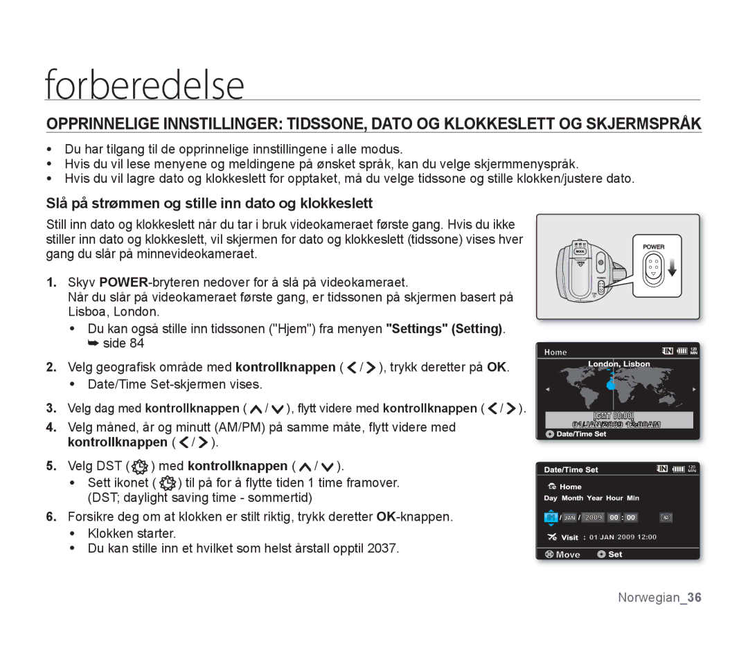 Samsung SMX-F33BP/EDC, SMX-F30RP/EDC, SMX-F30BP/EDC, SMX-F34BP/EDC manual Slå på strømmen og stille inn dato og klokkeslett 