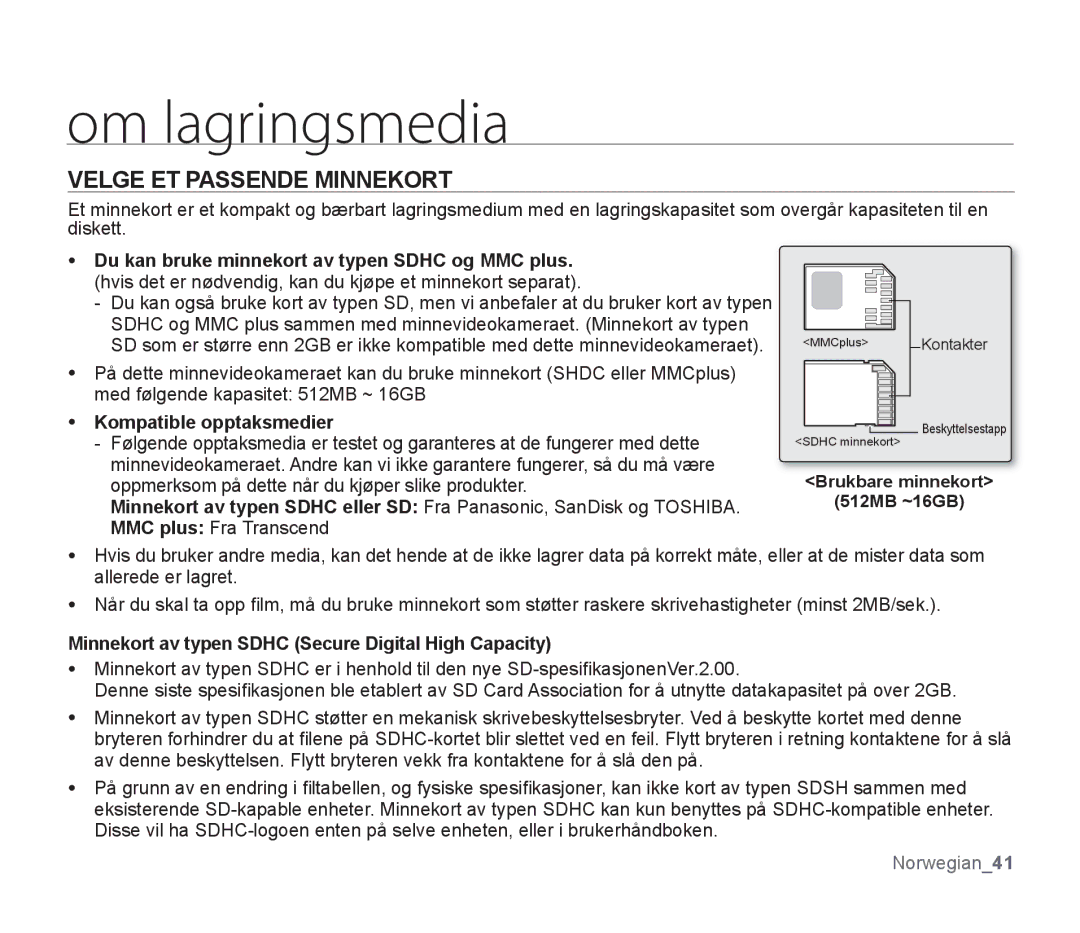 Samsung SMX-F30LP/EDC, SMX-F33BP/EDC manual Velge ET Passende Minnekort, Du kan bruke minnekort av typen Sdhc og MMC plus 