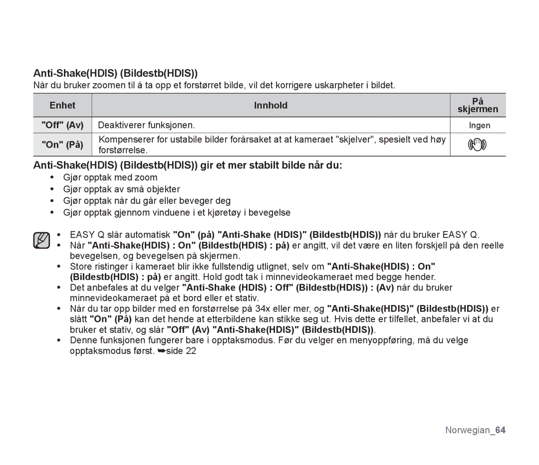 Samsung SMX-F300BP/EDC manual Anti-ShakeHDIS BildestbHDIS gir et mer stabilt bilde når du, Deaktiverer funksjonen 