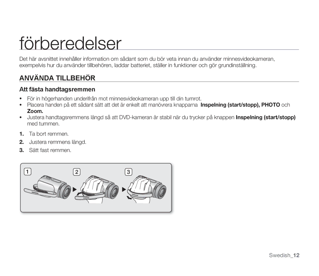 Samsung SMX-F33BP/EDC, SMX-F30RP/EDC, SMX-F30BP/EDC manual Förberedelser, Använda Tillbehör, Att fästa handtagsremmen, Zoom 