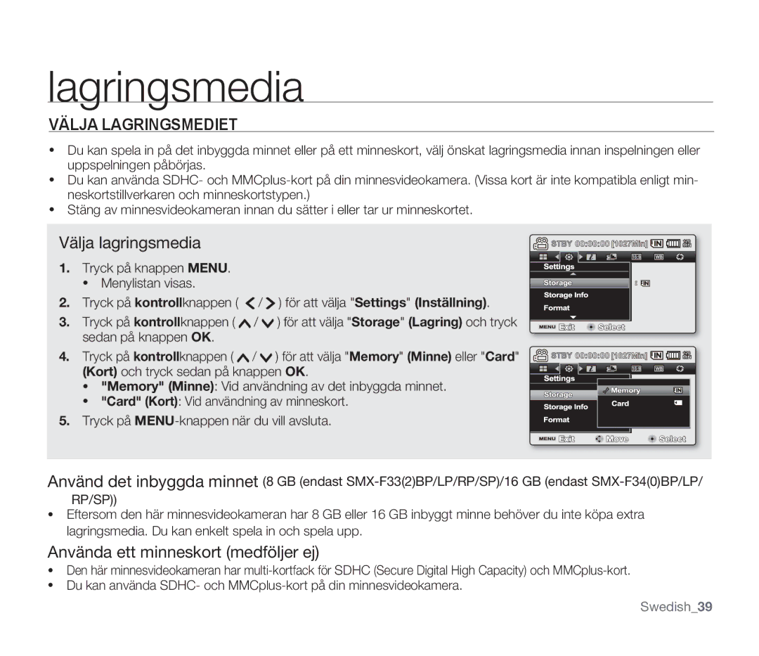 Samsung SMX-F34BP/EDC, SMX-F33BP/EDC, SMX-F30RP/EDC, SMX-F30BP/EDC, SMX-F300BP/EDC manual Lagringsmedia, Välja Lagringsmediet 