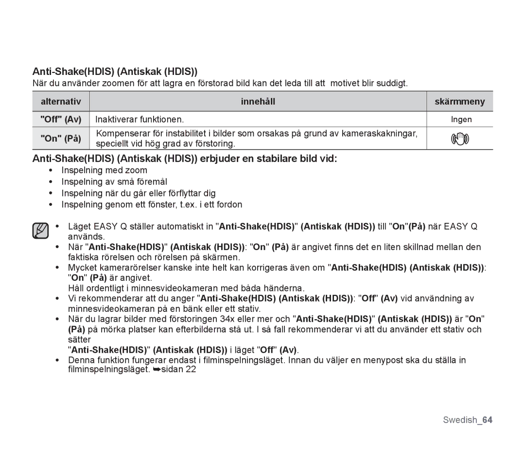 Samsung SMX-F300BP/EDC manual Anti-ShakeHDIS Antiskak Hdis erbjuder en stabilare bild vid, Motivet blir suddigt 