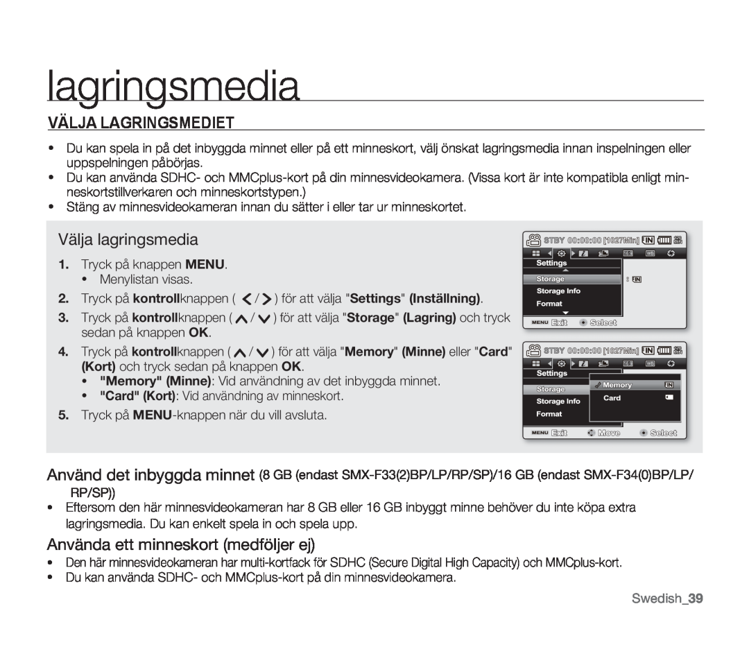 Samsung SMX-F34BP/EDC manual Välja Lagringsmediet, Välja lagringsmedia, Använda ett minneskort medföljer ej, Swedish39 
