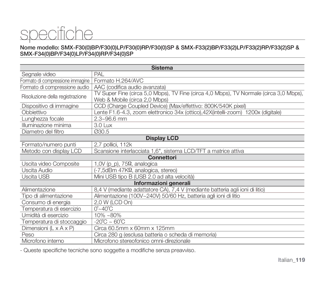 Samsung SMX-F34SP/EDC, SMX-F33BP/EDC manual Speciﬁ che, Segnale video, Formato H.264/AVC, AAC codiﬁ ca audio avanzata 