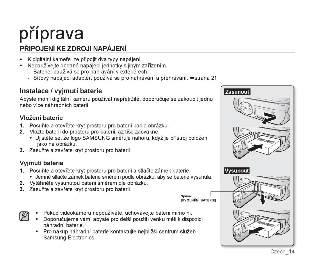 Samsung SMX-F30RP/EDC manual Připojení KE Zdroji Napájení, Instalace / vyjmutí baterie, Vložení baterie, Vyjmutí baterie 