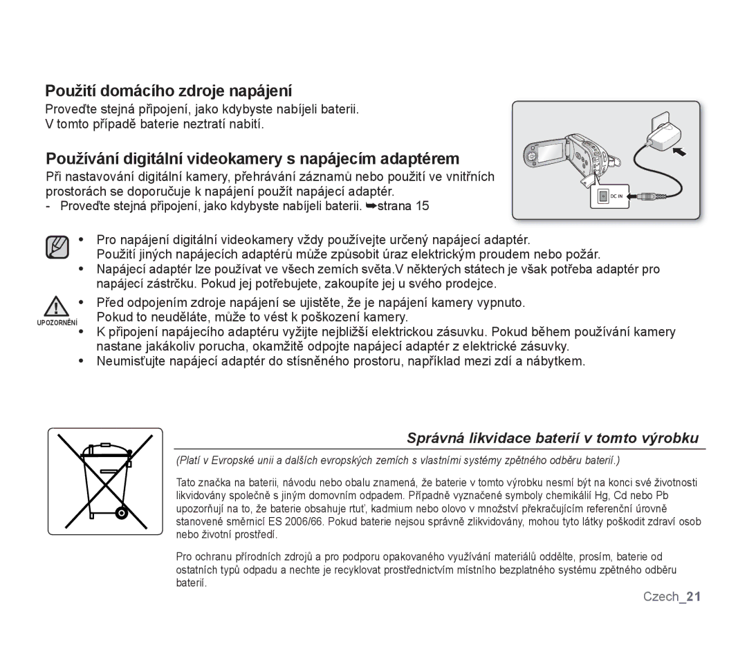 Samsung SMX-F33BP/EDC manual Použití domácího zdroje napájení, Používání digitální videokamery s napájecím adaptérem 