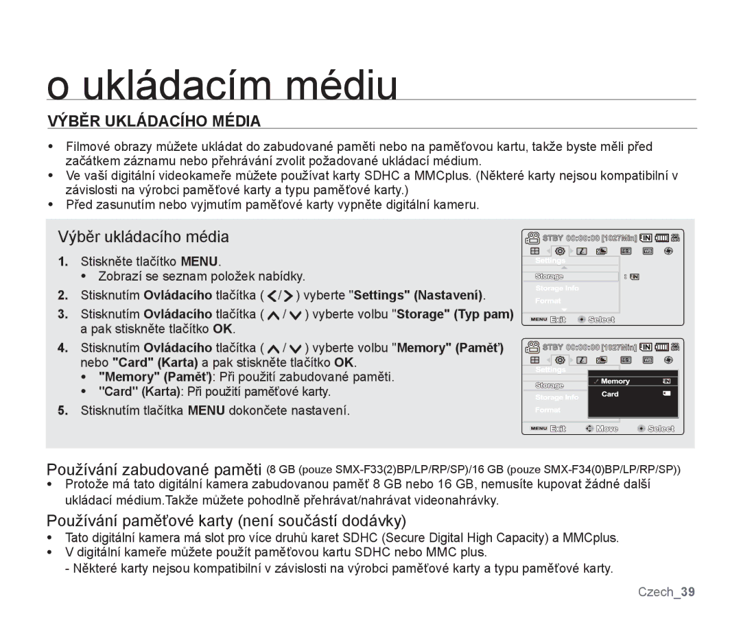 Samsung SMX-F33BP/EDC, SMX-F30SP/EDC, SMX-F30RP/EDC, SMX-F30BP/XEU, SMX-F30BP/EDC Ukládacím médiu, Výběr Ukládacího Média 