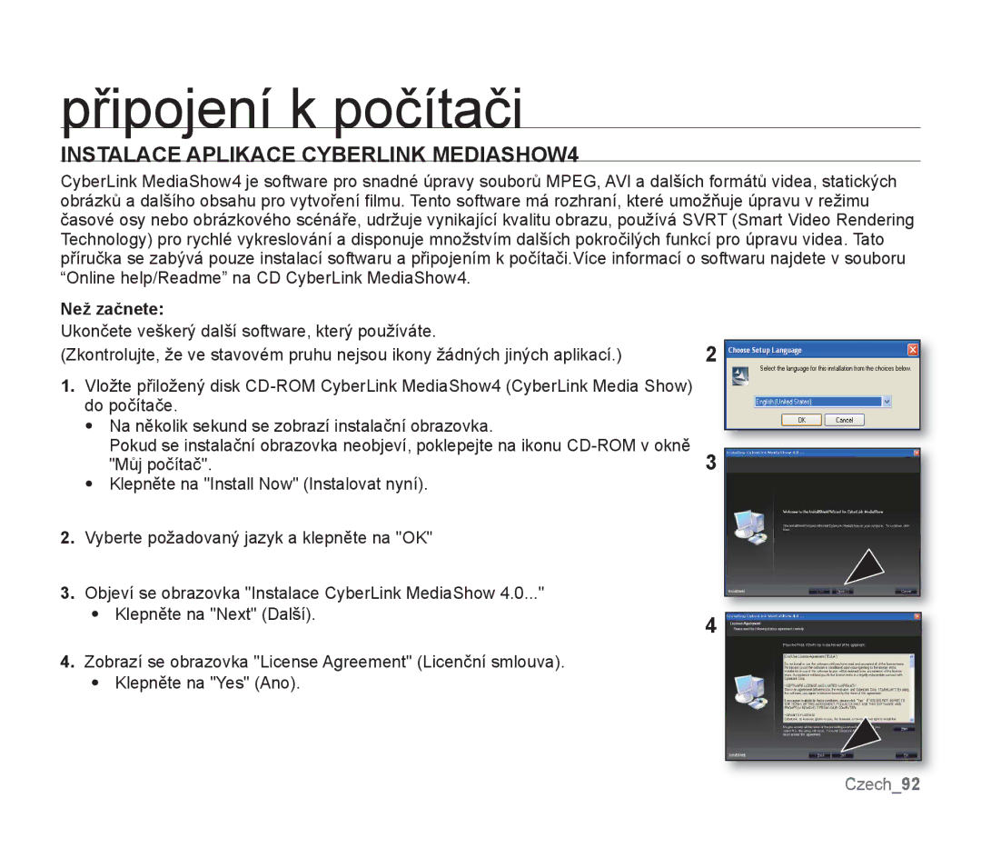 Samsung SMX-F33SP/EDC, SMX-F33BP/EDC, SMX-F30SP/EDC, SMX-F30RP/EDC manual Instalace Aplikace Cyberlink MEDIASHOW4, Než začnete 