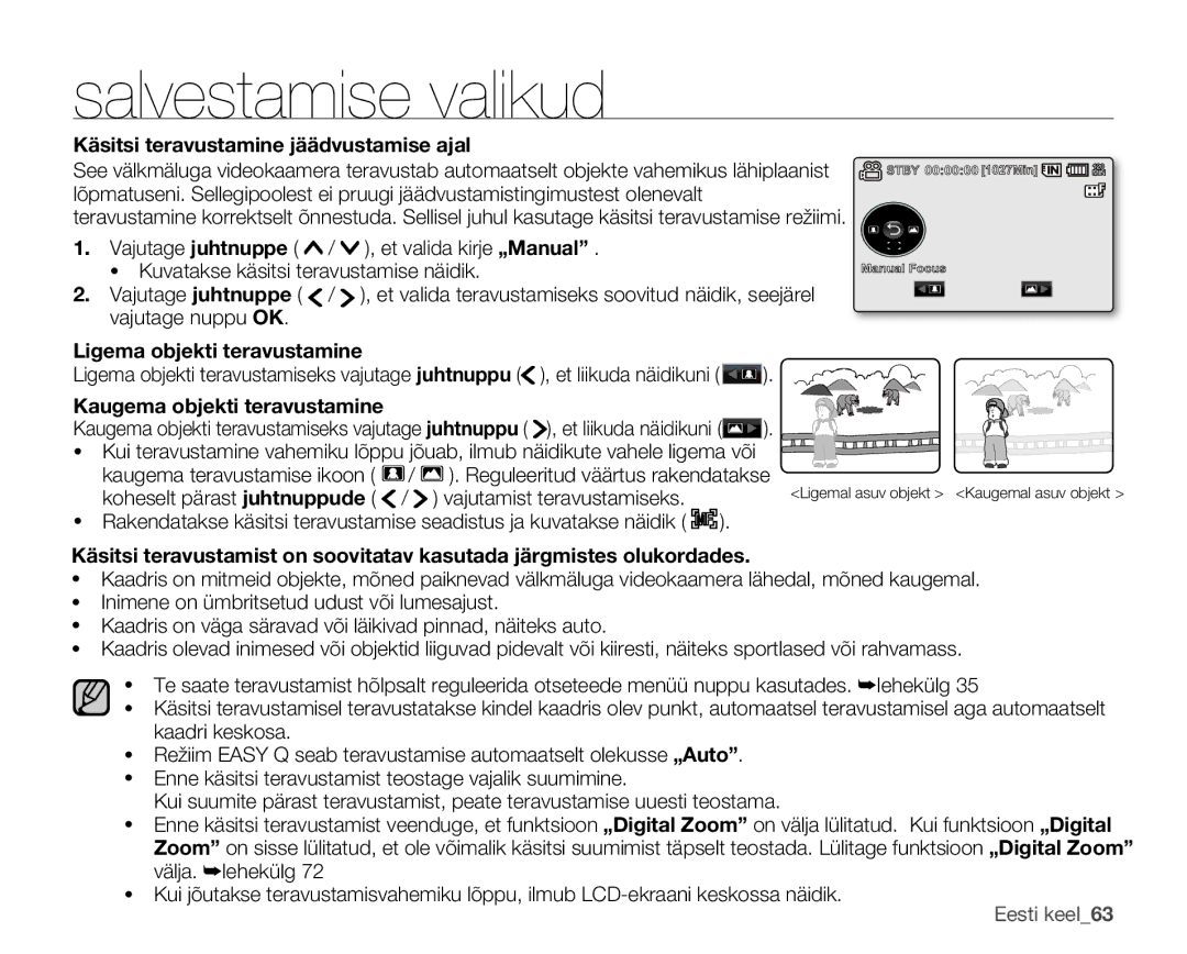 Samsung SMX-F33BP/XEB, SMX-F30LP/XEB, SMX-F30BP/XEB manual Käsitsi teravustamine jäädvustamise ajal 