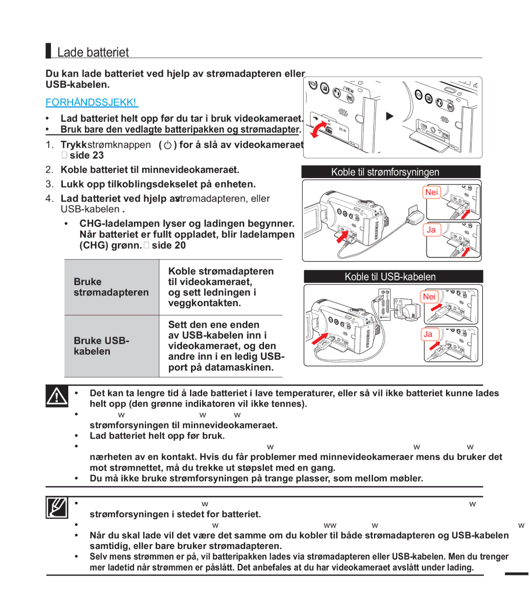 Samsung SMX-F400BP/EDC manual Lade batteriet, Koble til strømforsyningen, Koble til USB-kabelen, Andre inn i en ledig USB 