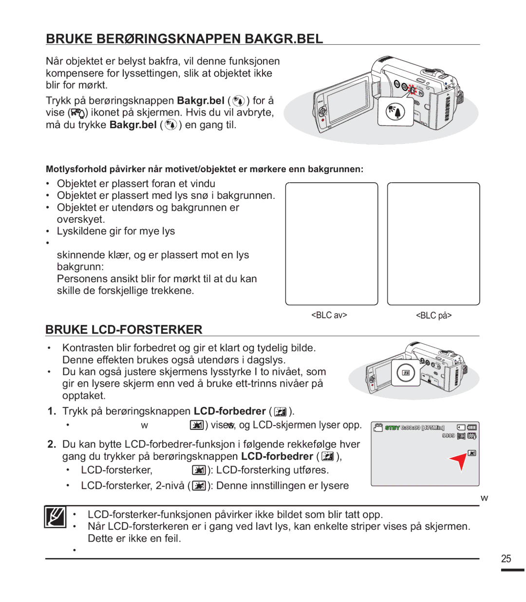 Samsung SMX-F40SP/EDC, SMX-F400BP/EDC Bruke Berøringsknappen BAKGR.BEL, Trykk på berøringsknappen LCD-forbedrer, BLC av 