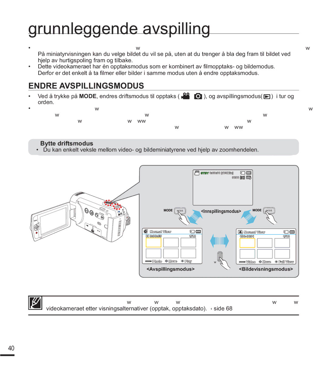 Samsung SMX-F400BP/EDC, SMX-F40SP/EDC, SMX-F44BP/EDC Grunnleggende avspilling, Endre Avspillingsmodus, Bytte driftsmodus 