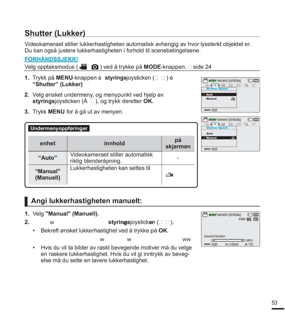 Samsung SMX-F40SP/EDC, SMX-F400BP/EDC, SMX-F44BP/EDC, SMX-F40RP/EDC Angi lukkerhastigheten manuelt, Shutter Lukker, Manuell 