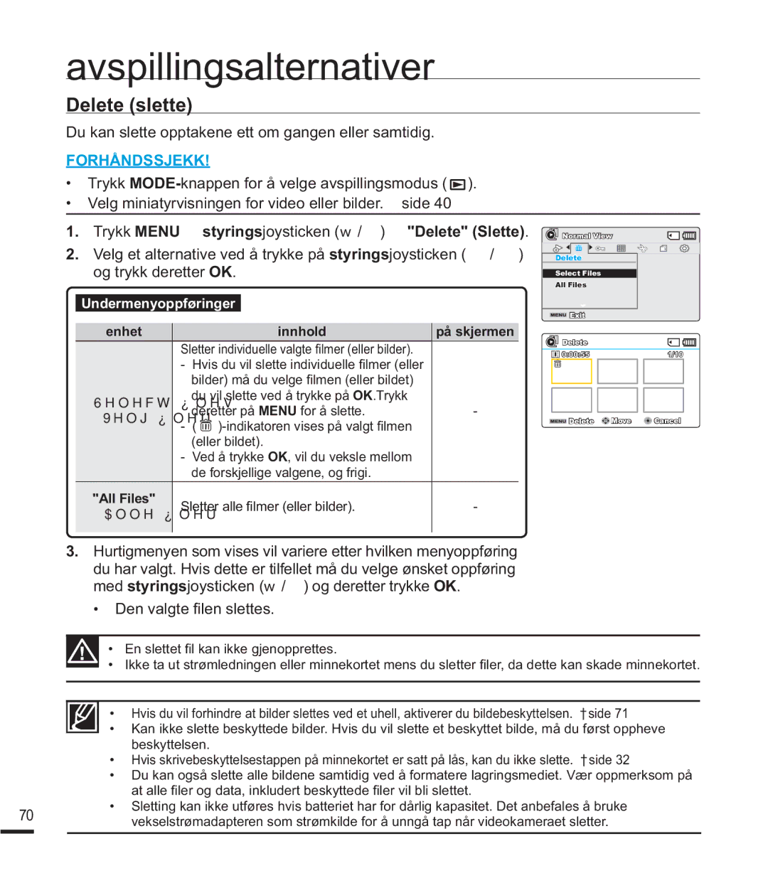 Samsung SMX-F40RP/EDC manual Delete slette, Du kan slette opptakene ett om gangen eller samtidig, HqYdojwh¿OhqVohwwhv 