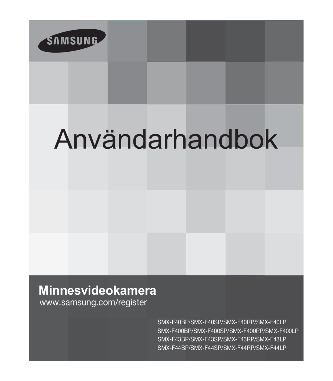 Samsung SMX-F400BP/EDC, SMX-F40SP/EDC, SMX-F44BP/EDC, SMX-F40RP/EDC, SMX-F40BP/EDC, SMX-K40BP/EDC manual Användarhandbok 