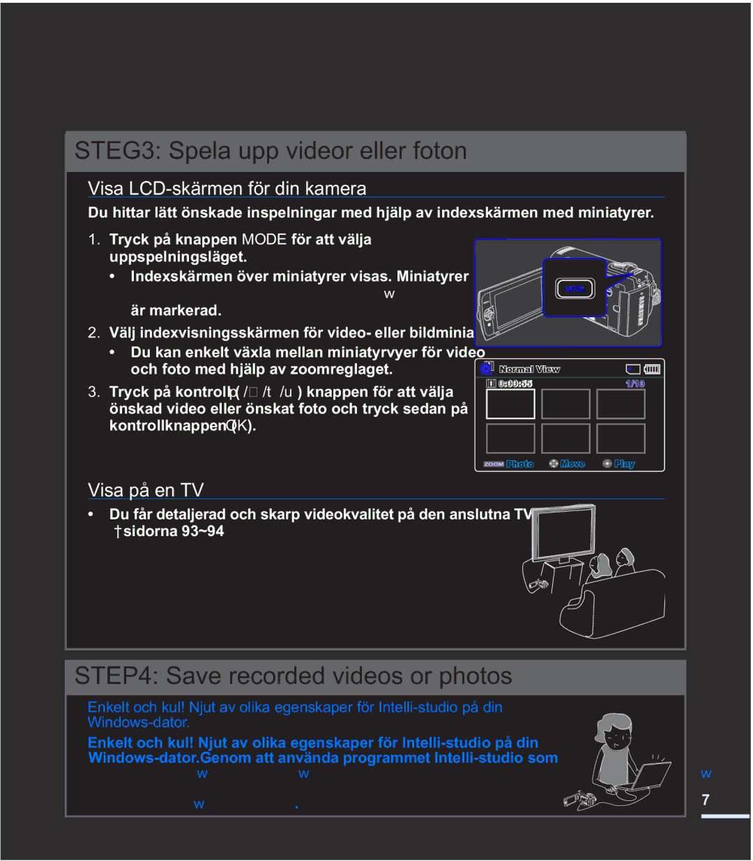 Samsung SMX-F40RP/EDC, SMX-F40SP/EDC, SMX-F400BP/EDC, SMX-F44BP/EDC manual Visa LCD-skärmen för din kamera, Visa på en TV 