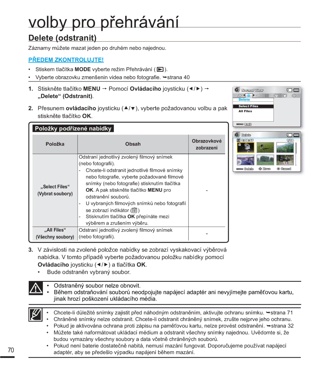 Samsung SMX-F40SP/EDC manual Delete odstranit, =iQDP\PĤåHWHPDDWMHGHQSRGUXKpPQHERQDMHGQRX, „Delete Odstranit 