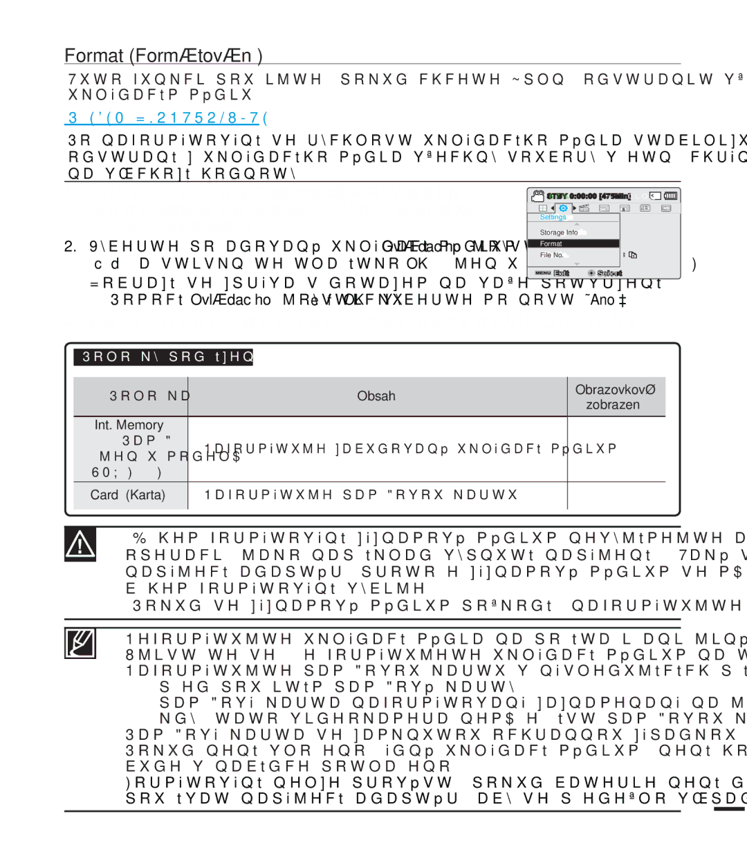 Samsung SMX-F44SP/EDC Format Formátování, XNOiGDFtPPpGLX, ‡ 3RNXGVHiQDPRYpPpGLXPSRãNRGtQDIRUPiWXMWHMHQRYX 