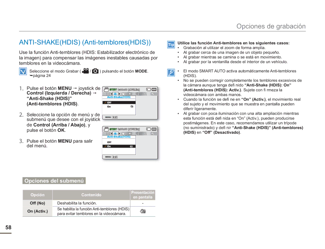 Samsung SMX-F500RP/EDC ANTI-SHAKEHDIS Anti-tembloresHDIS, Anti-Shake Hdis, Anti-temblores Hdis, Del menú, Off No On Activ 
