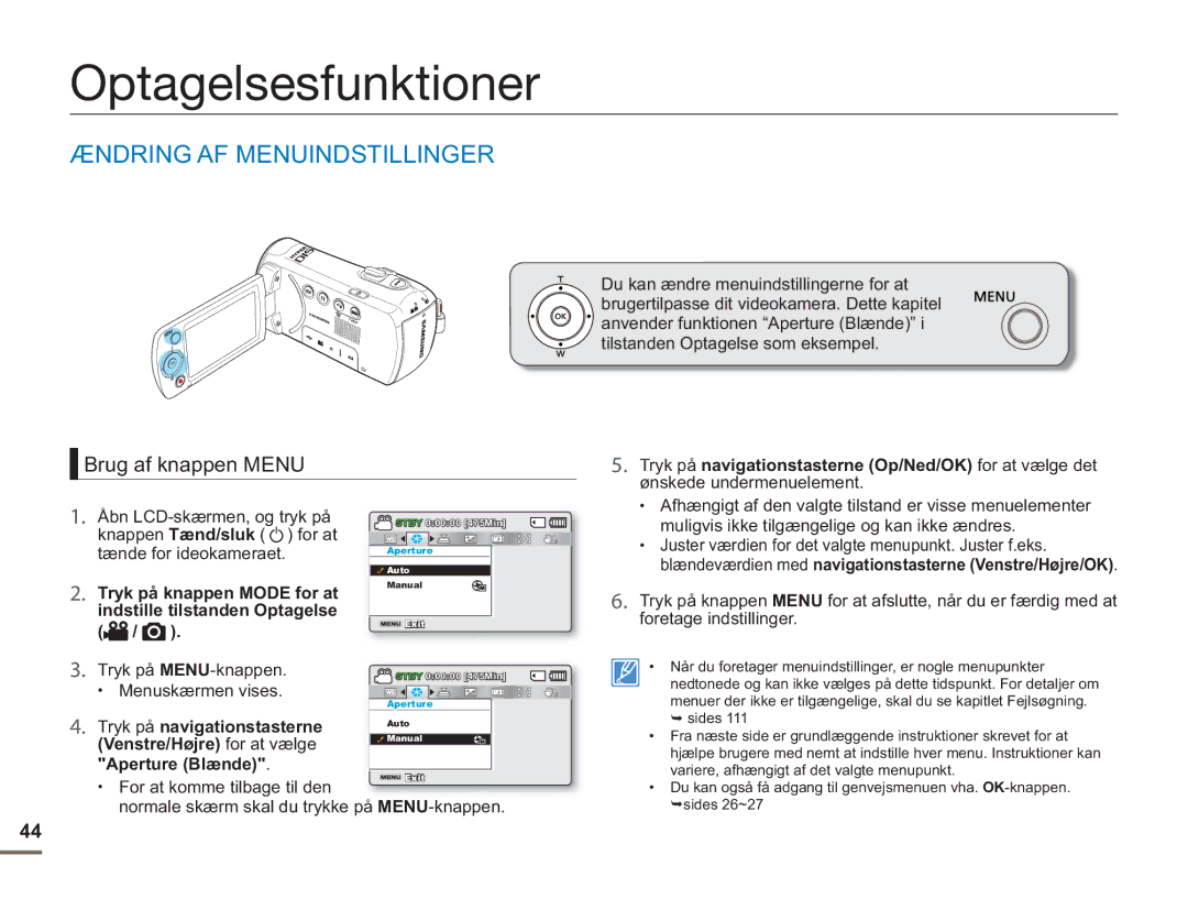 Samsung SMX-F50BP/EDC, SMX-F50RP/EDC manual Optagelsesfunktioner, Ændring AF Menuindstillinger, Brug af knappen Menu 