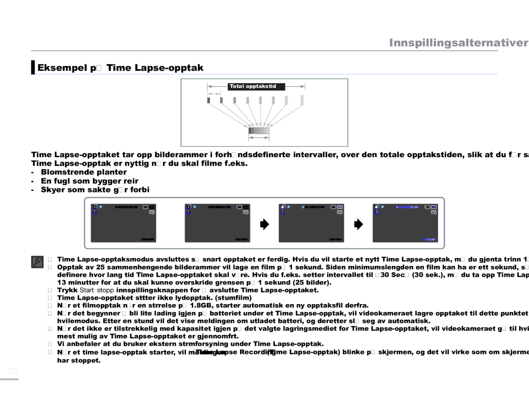 Samsung SMX-F50SP/EDC, SMX-F50BP/EDC, SMX-F50RP/EDC manual Eksempel på Time Lapse-opptak 