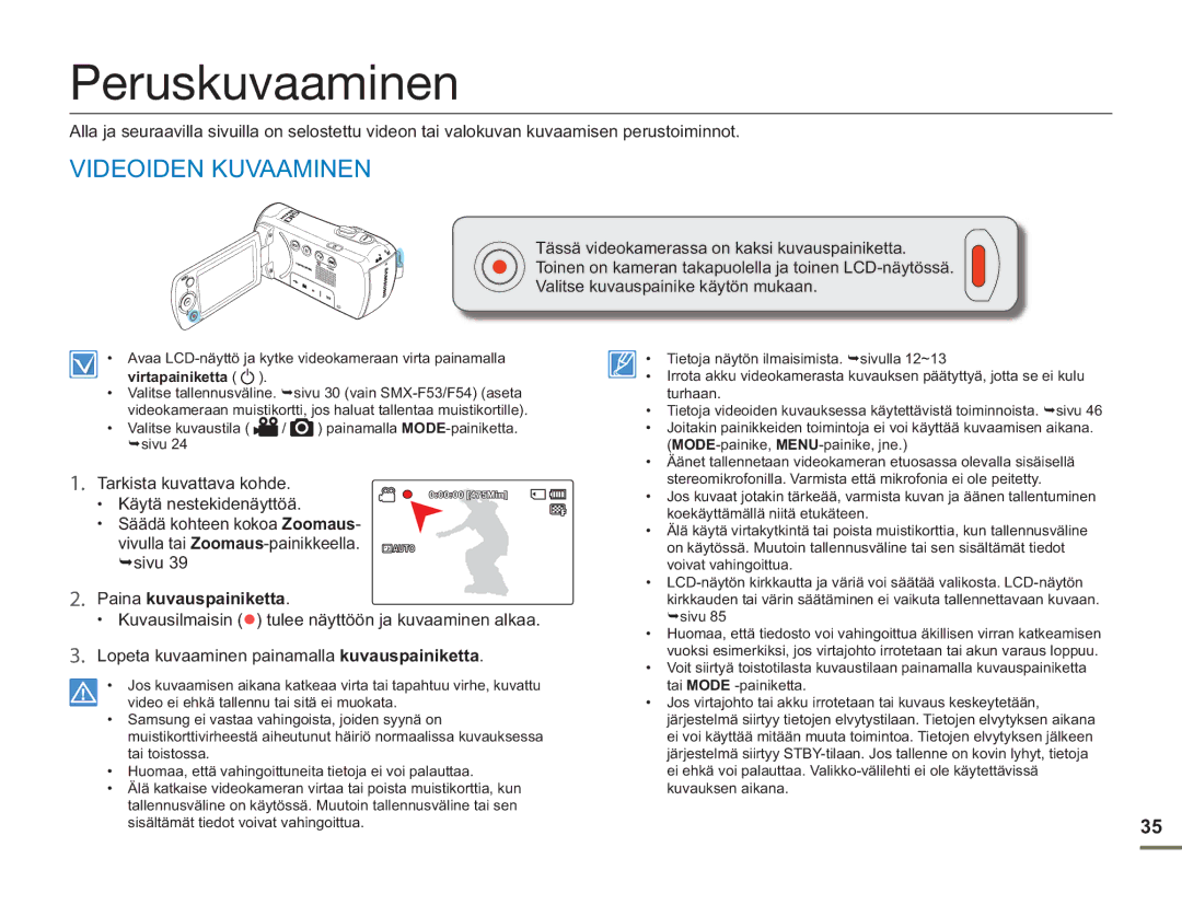 Samsung SMX-F50BP/EDC manual Peruskuvaaminen, Videoiden Kuvaaminen, Tarkista kuvattava kohde Käytä nestekidenäyttöä 