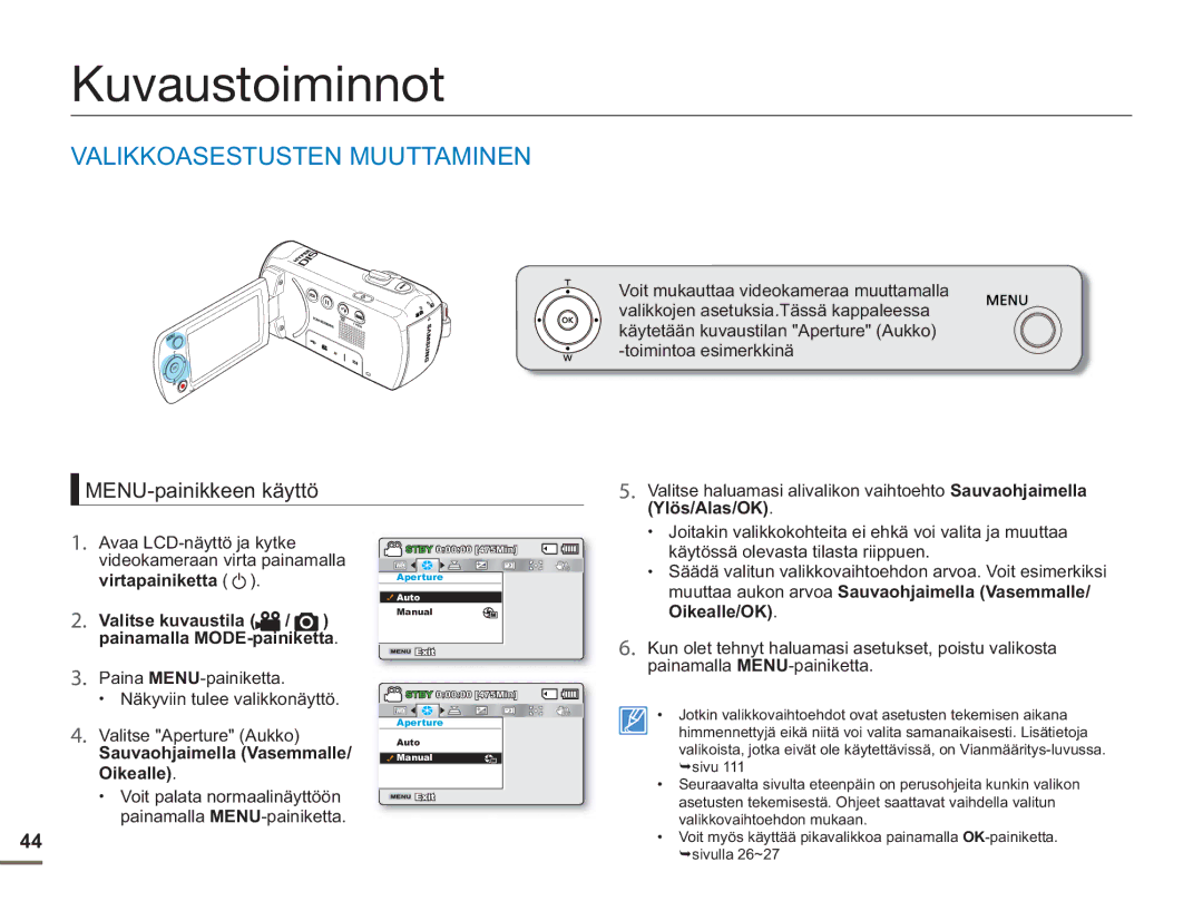 Samsung SMX-F50BP/EDC, SMX-F50RP/EDC, SMX-F50SP/EDC Kuvaustoiminnot, Valikkoasestusten Muuttaminen, MENU-painikkeen käyttö 