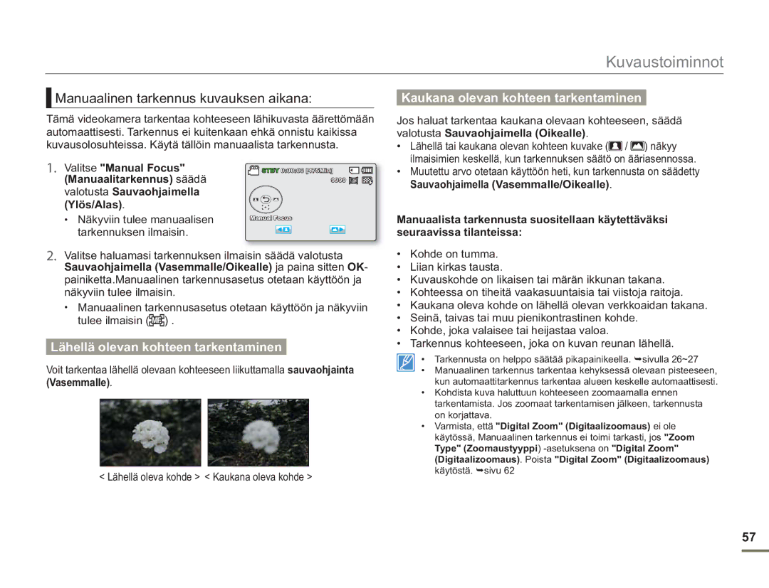 Samsung SMX-F50RP/EDC, SMX-F50BP/EDC manual Manuaalinen tarkennus kuvauksen aikana, Lähellä olevan kohteen tarkentaminen 