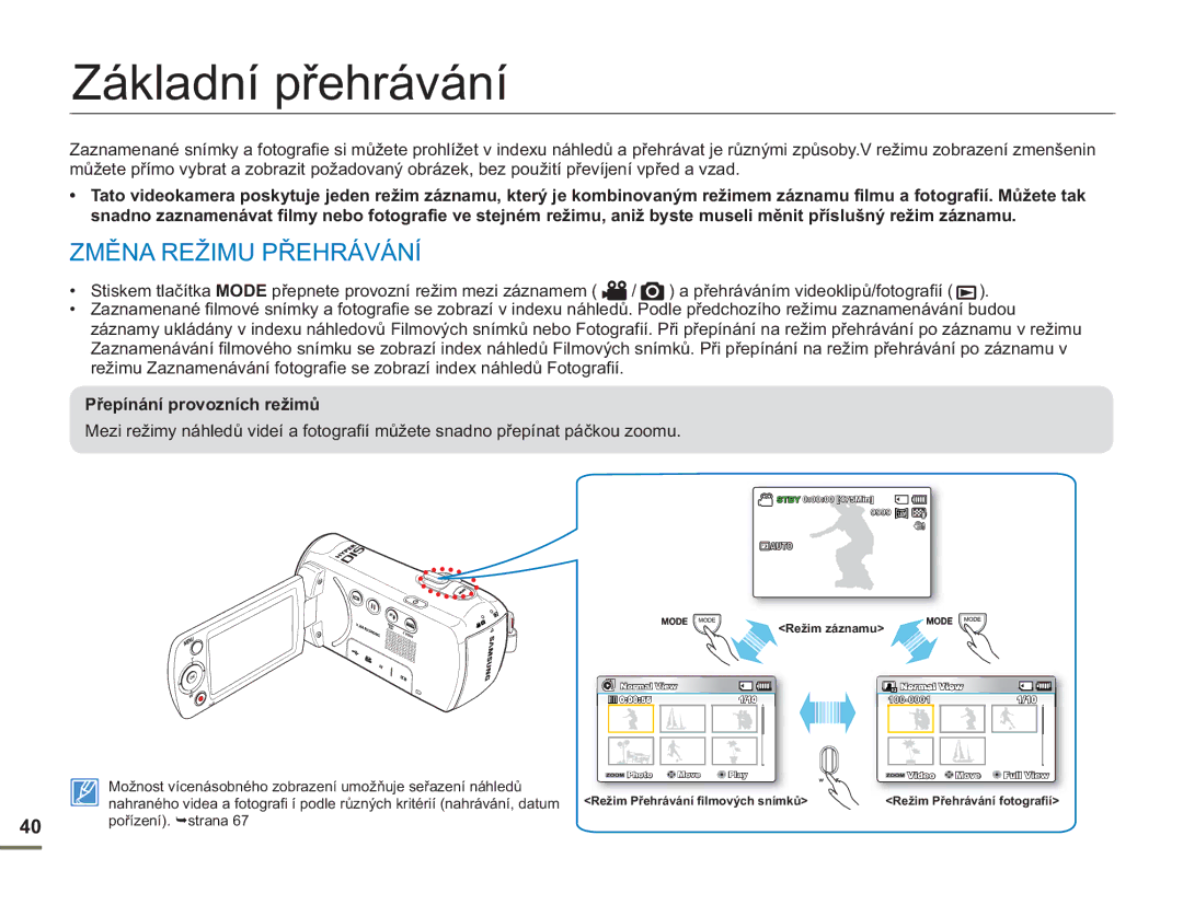 Samsung SMX-F50RP/EDC, SMX-F50BP/EDC manual Základní přehrávání, Změna Režimu Přehrávání, Přepínání provozních režimů 