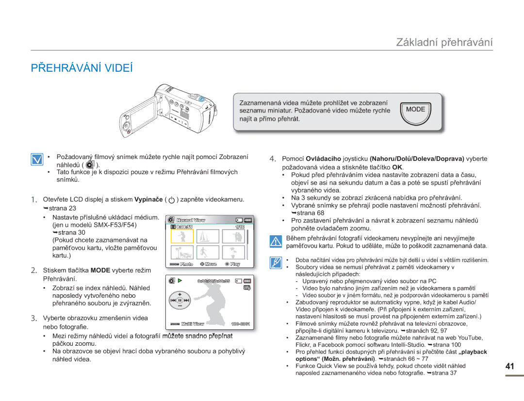 Samsung SMX-F53BP/EDC, SMX-F50BP/EDC, SMX-F54BP/EDC, SMX-F50RP/EDC manual Přehrávání Videí, Přehraného souboru je zvýrazněn 