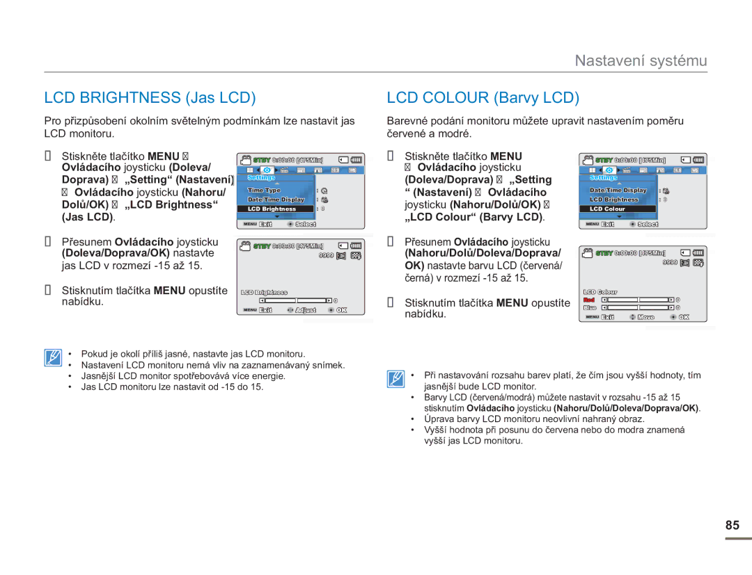 Samsung SMX-F50RP/EDC, SMX-F50BP/EDC manual LCD Brightness Jas LCD LCD Colour Barvy LCD, Dolů/OK „LCD Brightness Jas LCD 