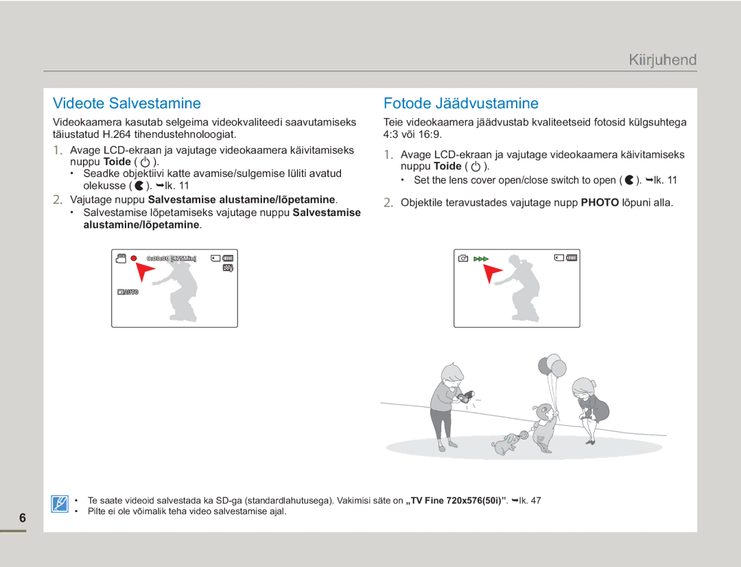 Samsung SMX-F54BP/EDC manual Videote Salvestamine Fotode Jäädvustamine, Vajutage nuppu Salvestamise alustamine/lõpetamine 