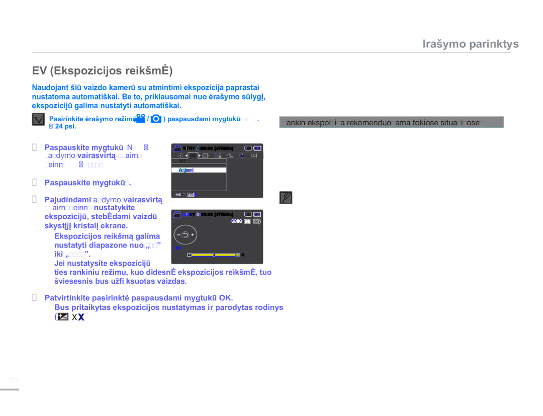 Samsung SMX-F54BP/EDC EV Ekspozicijos reikšmė, Kas tai yra išlaikymo vertė EV „Exposure Value, Kairėn/Dešinėn nustatykite 