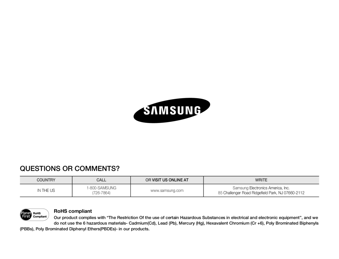 Samsung SMX-F53BN/SMX-F53RN/SMX-F53SN/SMX-F53UN, SMX-F530BN/SMX-F530RN/SMX-F530SN/SMX-F530UN Questions or COMMENTS? 