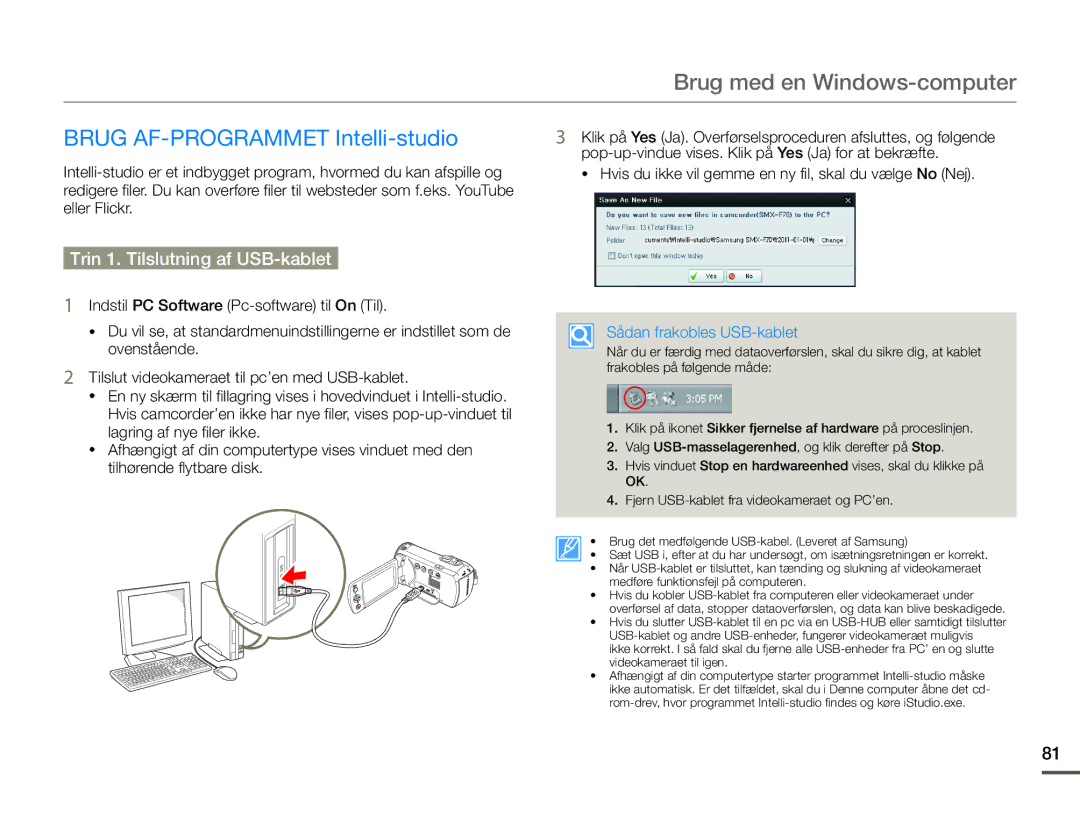 Samsung SMX-F70BP/EDC Brug med en Windows-computer, Brug AF-PROGRAMMET Intelli-studio, Trin 1. Tilslutning af USB-kablet 