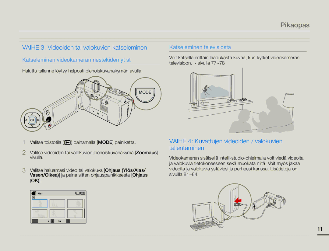 Samsung SMX-F70BP/EDC manual Pikaopas, Vaihe 3 Videoiden tai valokuvien katseleminen 