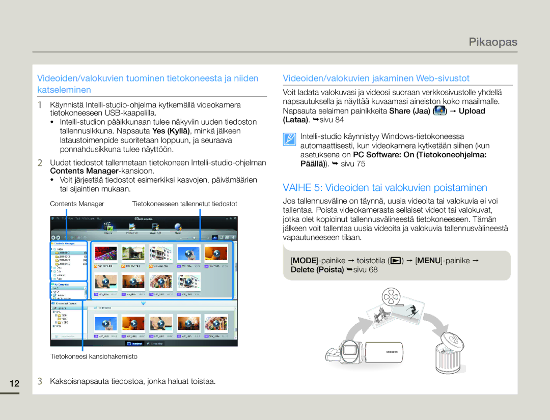 Samsung SMX-F70BP/EDC manual Vaihe 5 Videoiden tai valokuvien poistaminen 