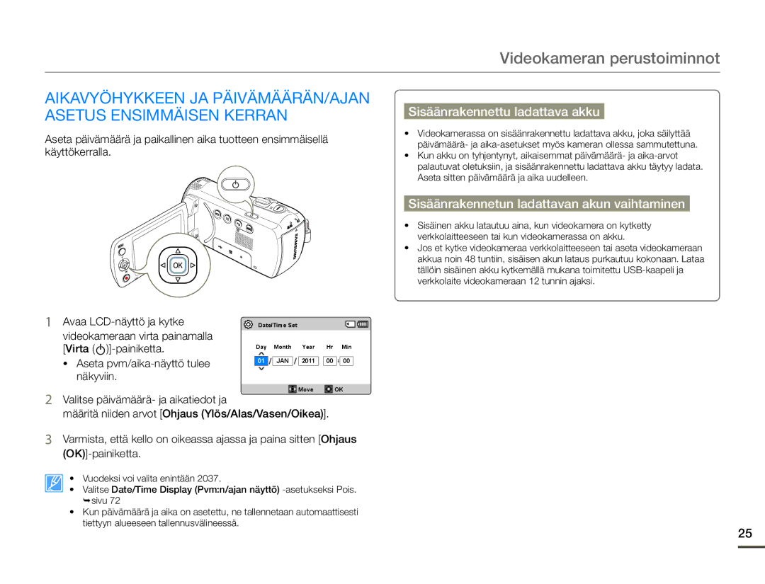 Samsung SMX-F70BP/EDC Videokameran perustoiminnot, Sisäänrakennettu ladattava akku,  Aseta pvm/aika-näyttö tulee näkyviin 