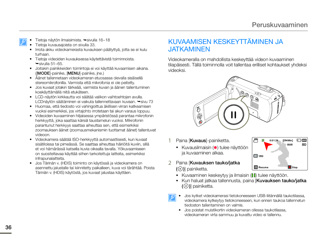 Samsung SMX-F70BP/EDC Peruskuvaaminen, Kuvaamisen Keskeyttäminen JA Jatkaminen, Paina Kuvauksen tauko/jatka Painiketta 