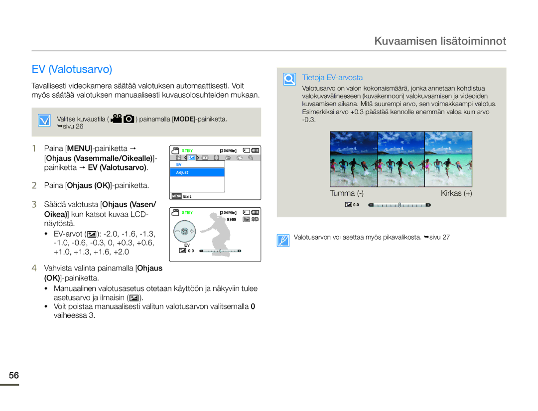 Samsung SMX-F70BP/EDC manual EV Valotusarvo, Tumma, Oikea kun katsot kuvaa LCD 