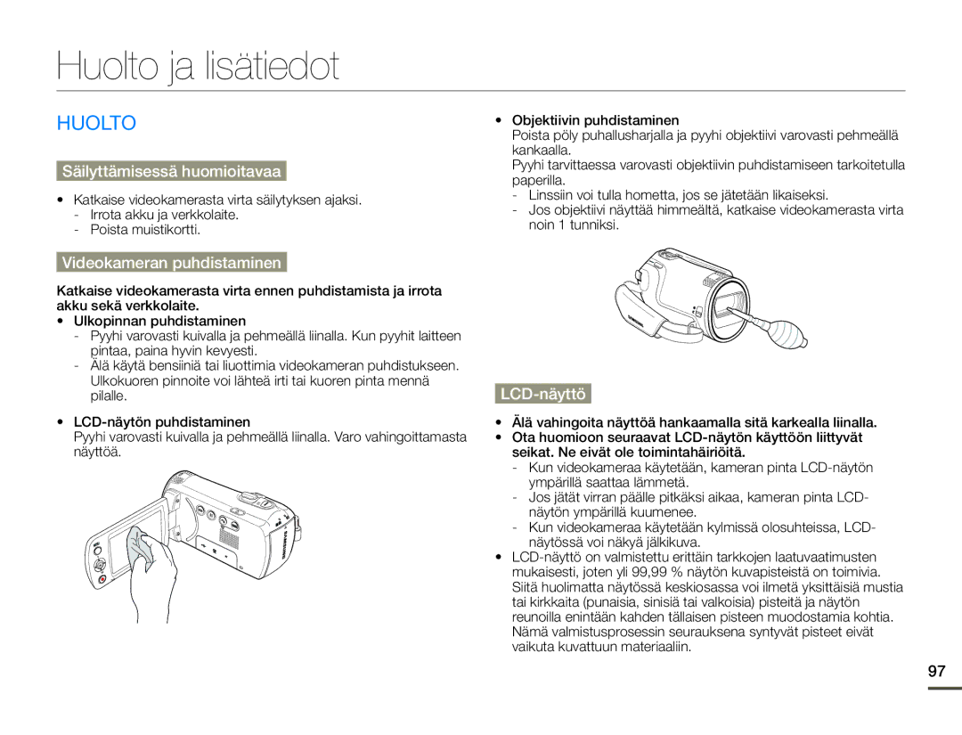 Samsung SMX-F70BP/EDC manual Huolto ja lisätiedot, Säilyttämisessä huomioitavaa, Videokameran puhdistaminen, LCD-näyttö 